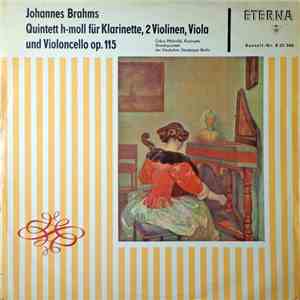 Johannes Brahms, Oskar Michallik, Streichquartett der Deutschen Staatsoper Berlin - Quintett H-moll Für Klarinette, 2 Violinen, Viola Und Violoncello Op. 115 FLAC