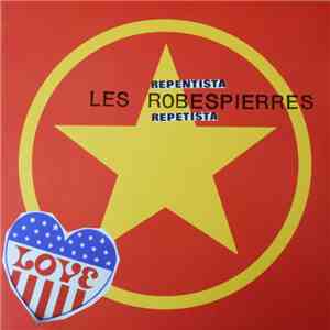 Les Robespierres - Repentista Repetista FLAC