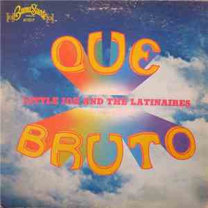Little Joe & The Latinaires - Que Bruto FLAC