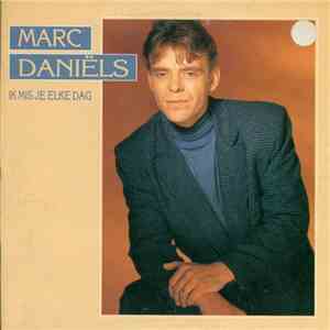 Marc Daniëls - Ik Mis Je Elke Dag FLAC
