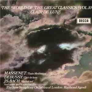 Massenet / Debussy / J.S. Bach, The New Symphony Orchestra Of London : Raymond Agoult - Clair De Lune FLAC