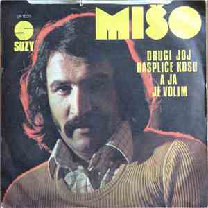 Mišo - Drugi Joj Raspliće Kosu A Ja Je Volim FLAC