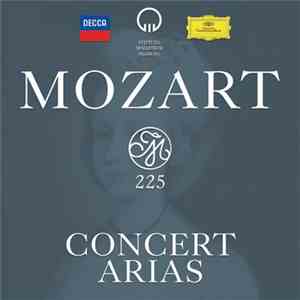 Mozart - Mozart 225: Concert Arias FLAC