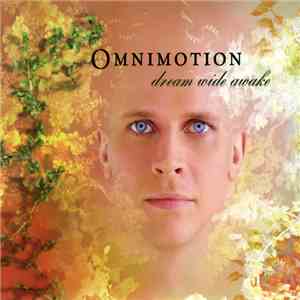 Omnimotion - Dream Wide Awake FLAC