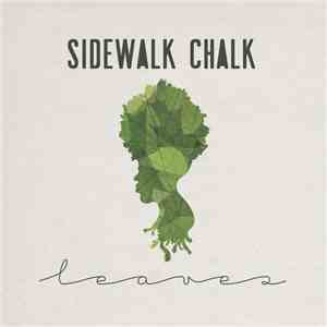 Sidewalk Chalk - Leaves FLAC