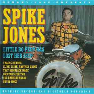 Spike Jones - Little Bo Beep Has Lost Her Jeep FLAC