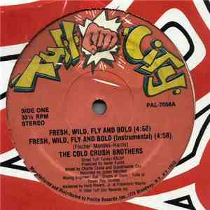 The Cold Crush Brothers - Fresh, Wild, Fly And Bold FLAC