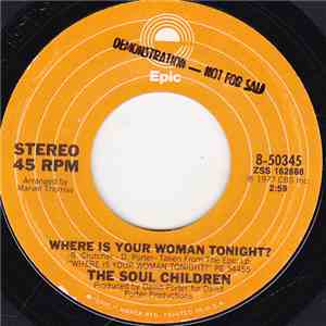 The Soul Children - Where Is Your Woman Tonight FLAC