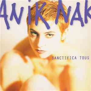 Anik Nak - Sanctifica Tous FLAC