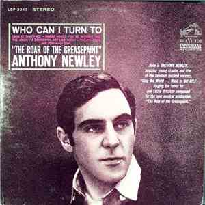 Anthony Newley - Who Can I Turn To (When Nobody Needs Me) And Other Songs From "The Roar Of Greasepaint" FLAC