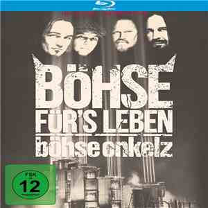 Böhse Onkelz - Böhse Für's Leben FLAC