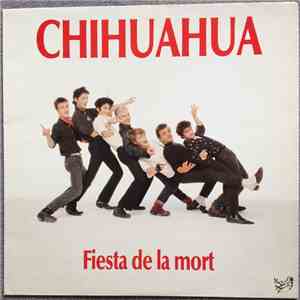 Chihuahua  - Fiesta De La Mort FLAC