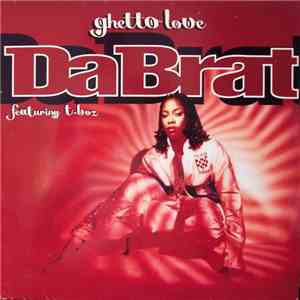 Da Brat Featuring T-Boz - Ghetto Love FLAC