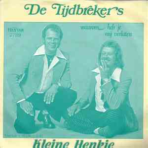 De Tijdbrekers - Kleine Henkie FLAC