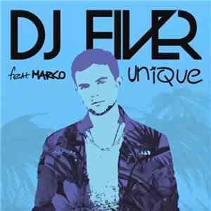 DJ Fiver Feat. Marco  - Unique FLAC