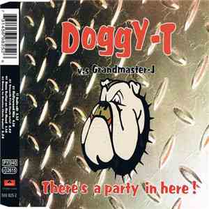 Doggy-T vs. Grandmaster-J - There's A Party In Here! / Smooth Fuck FLAC