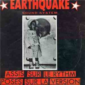 Earthquake Sound System - Assis Sur Le Rythm Posés Sur La Version FLAC