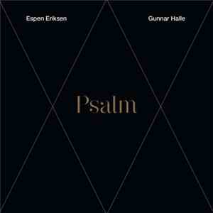 Espen Eriksen, Gunnar Halle - Psalm FLAC