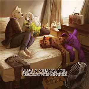 Foxes And Peppers - BLFC: A Musical Tail FLAC