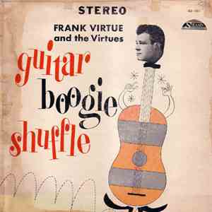 Frank Virtue And The Virtues - Guitar Boogie Shuffle FLAC