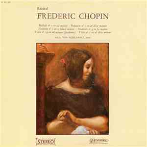 Frédéric Chopin - Paul Von Schilhawsky - Récital FLAC