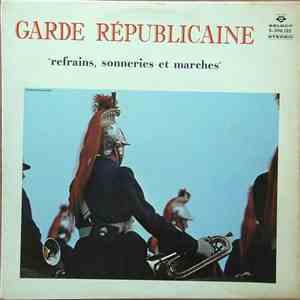 Garde Républicaine - Refrains, Sonneries Et Marches FLAC