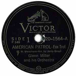 Glenn Miller And His Orchestra - American Patrol / Song Of The Volga Boatmen FLAC