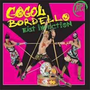 Gogol Bordello - East Infection FLAC