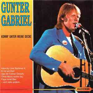 Gunter Gabriel - Komm' Unter Meine Decke FLAC