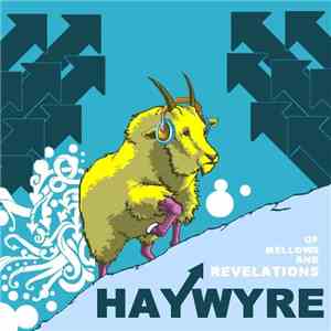 Haywyre - Of Mellows And Revelations FLAC