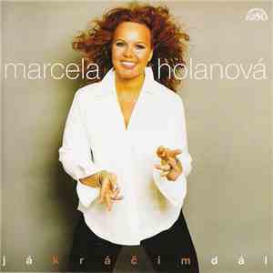 Marcela Holanová - Já Kráčím Dál FLAC
