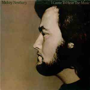 Mickey Newbury - I Came To Hear The Music FLAC