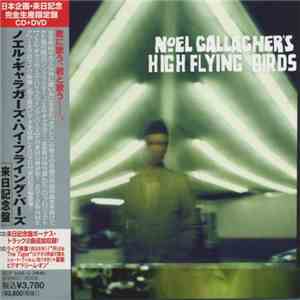 Noel Gallagher's High Flying Birds - Noel Gallagher's High Flying Birds (Limited Japanese Tour Edition) FLAC