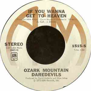 Ozark Mountain Daredevils - If You Wanna Get To Heaven FLAC