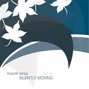 Philipp Weigl - Silently Moving FLAC