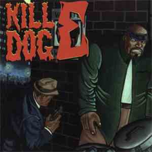 Scotty Hard - The Return Of Kill Dog E FLAC