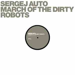 Sergej Auto - March Of The Dirty Robots FLAC