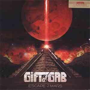 The Gift Of Gab - Escape 2 Mars FLAC