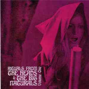 The Heads & The Big Naturals - Rituals From The Heads & The Big Naturals, Volume One FLAC