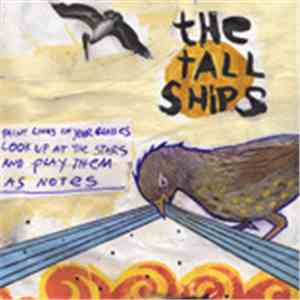 The Tall Ships - Paint Lines On Your Glasses Look Up At The Stars And Play Them As Notes FLAC