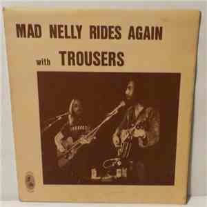 Trousers - Mad Nelly Rides Again FLAC