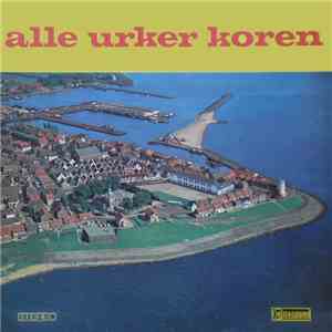 Various - Alle Urker Koren FLAC