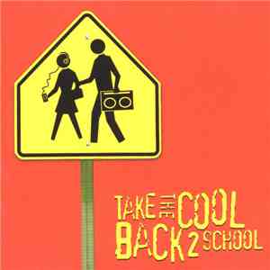 Various - Take The Cool Back 2 School FLAC