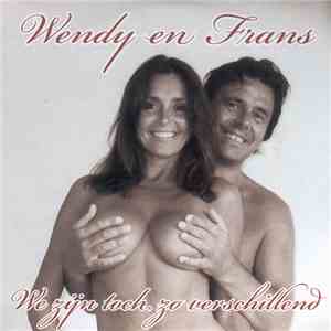 Wendy En Frans - We Zijn Toch Zo Verschillend FLAC