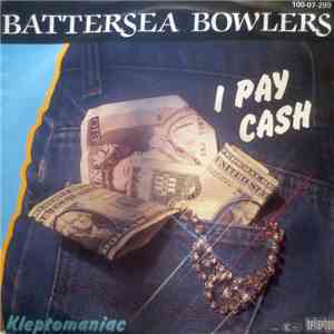 Battersea Bowlers - I Pay Cash FLAC