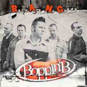 Boppin' B - B.alls A.re N.o G.oods FLAC