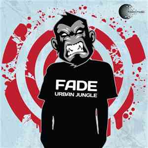 Fade - Urban Jungle EP FLAC