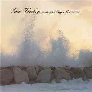 Gez Varley - Gez Varley Presents Tony Montana FLAC