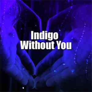 Indigo  - Without You FLAC