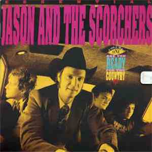 Jason & The Scorchers - Are You Ready For The Country?: Essential Jason And The Scorchers -- Volume One FLAC